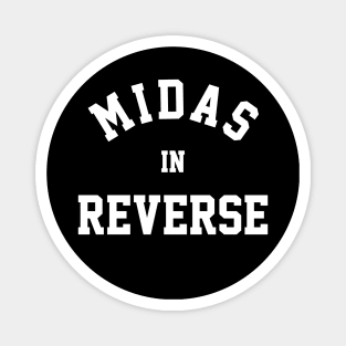 Midas in Reverse Magnet